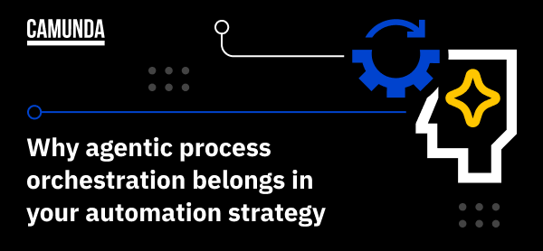 EN_Resource-tile_Image_Why-agentic-process-orchestration-belongs-in-your-automation-strategy_600x278